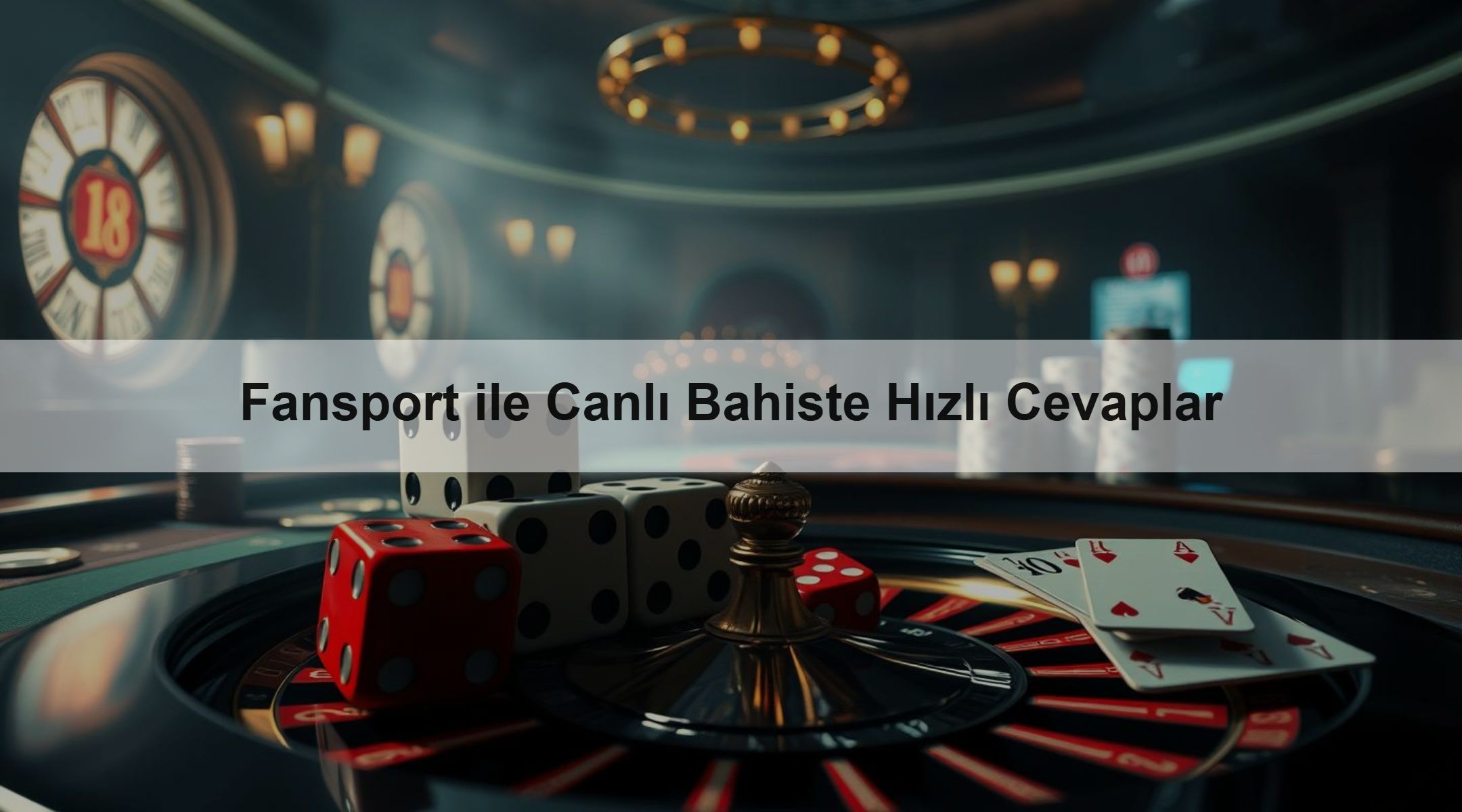 Fansport ile Canlı Bahiste Hızlı Cevaplar