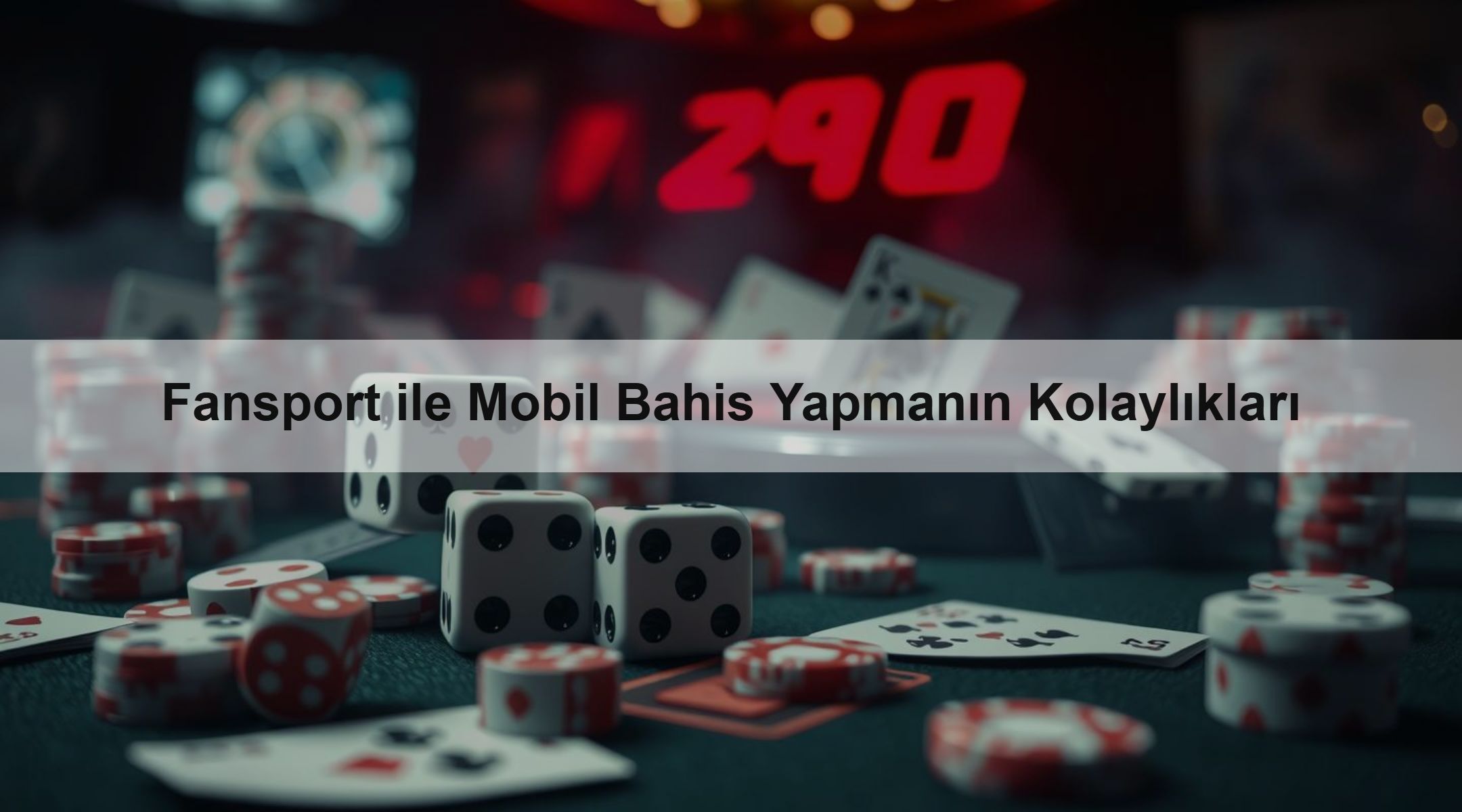 Fansport ile Mobil Bahis Yapmanın Kolaylıkları