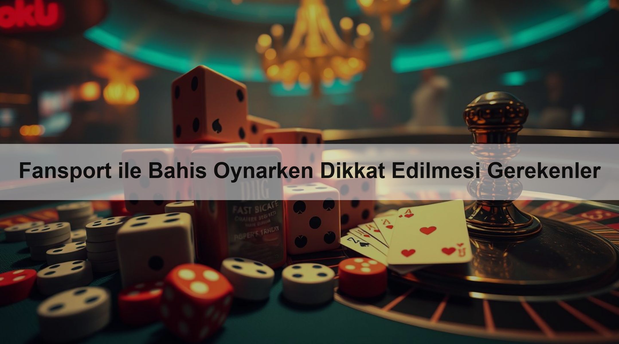 Fansport ile Bahis Oynarken Dikkat Edilmesi Gerekenler