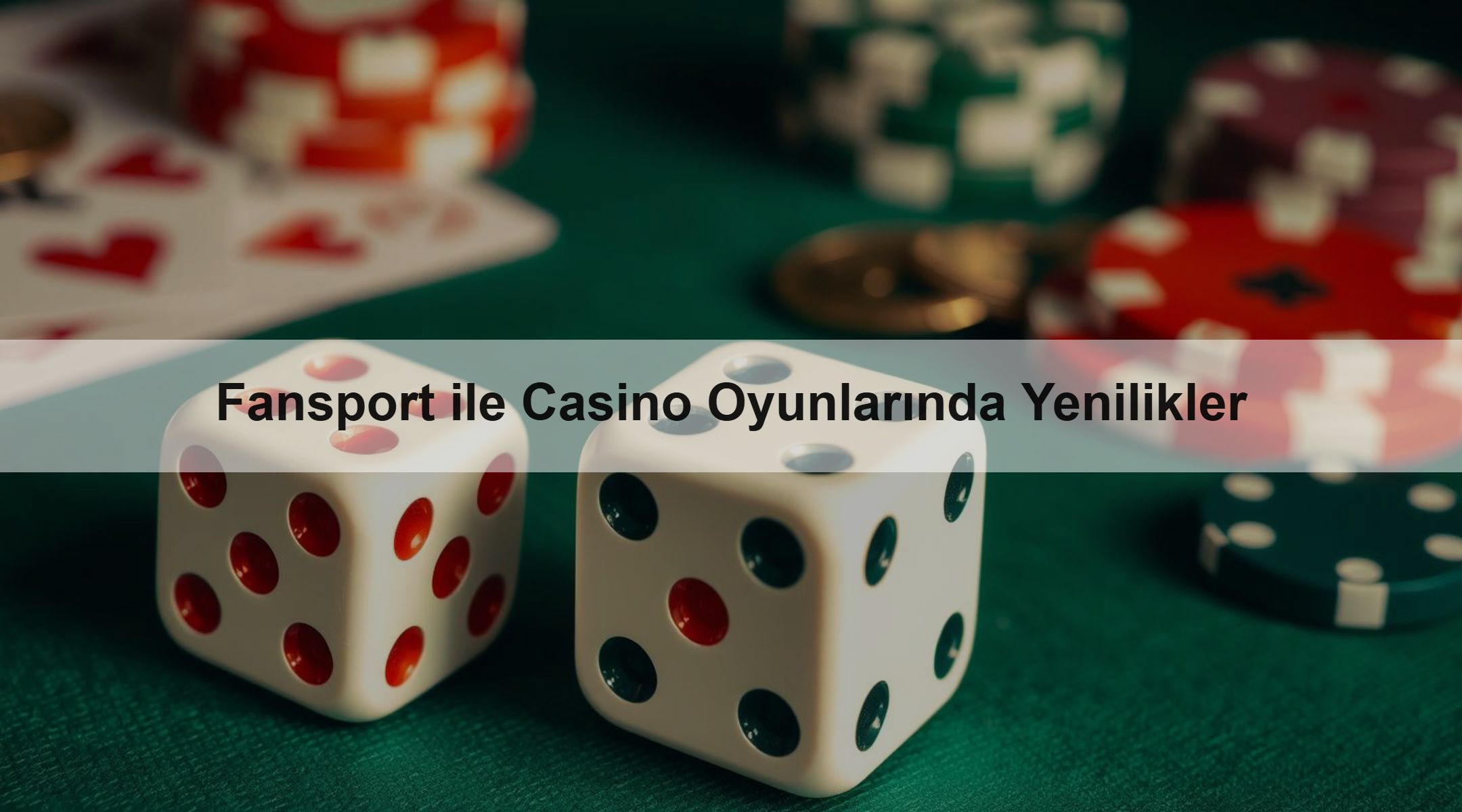 Fansport ile Casino Oyunlarında Yenilikler