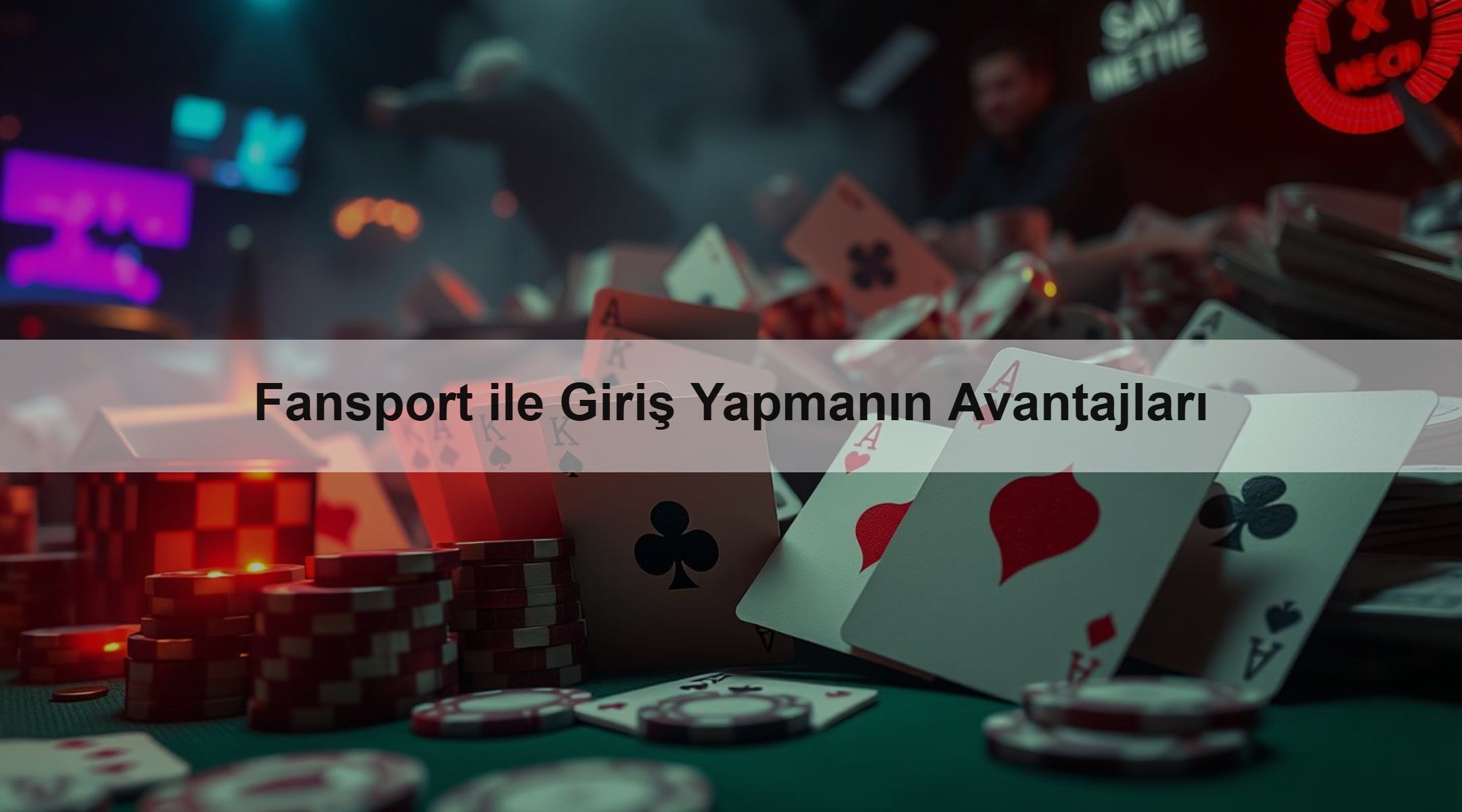 Fansport ile Giriş Yapmanın Avantajları
