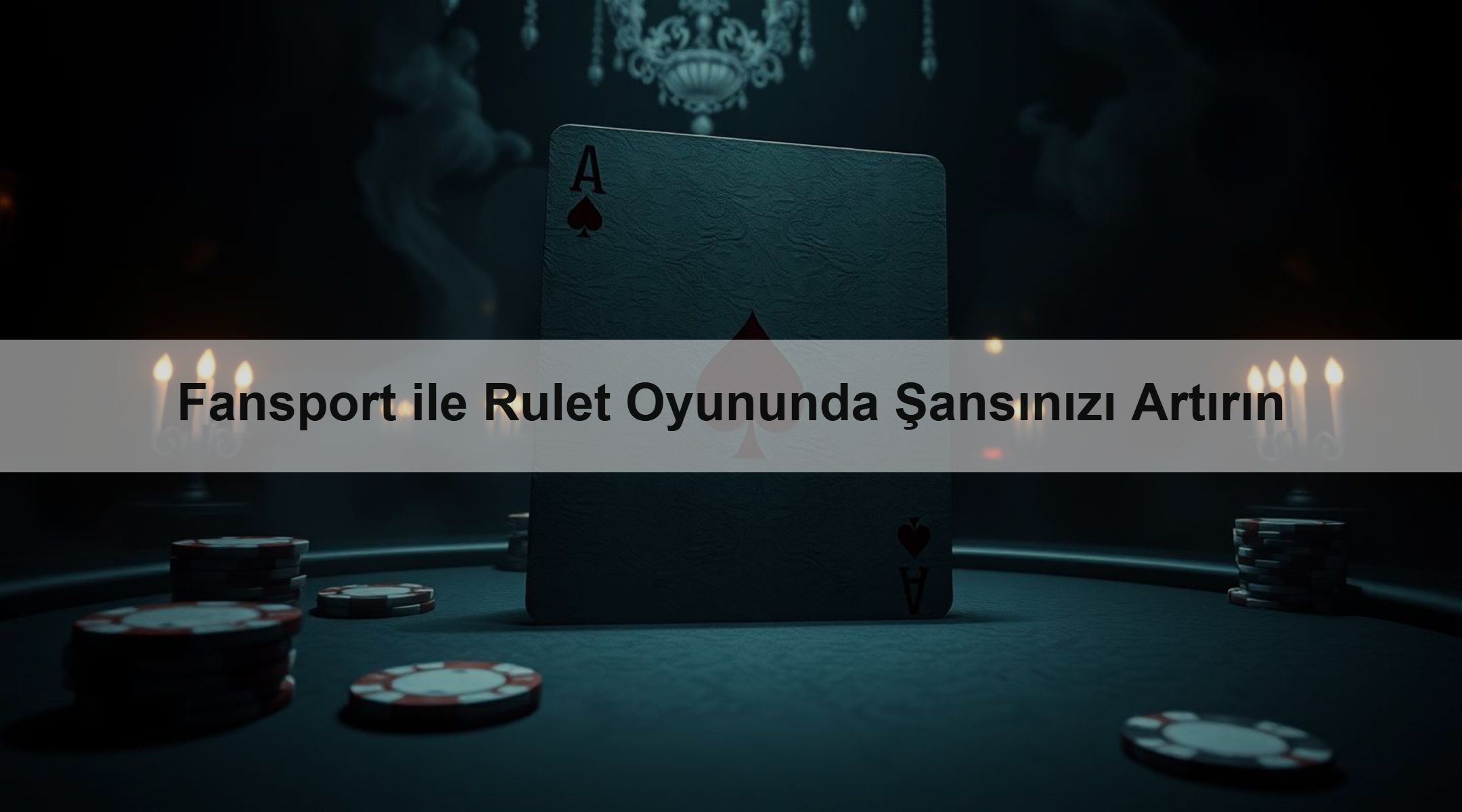 Fansport ile Rulet Oyununda Şansınızı Artırın