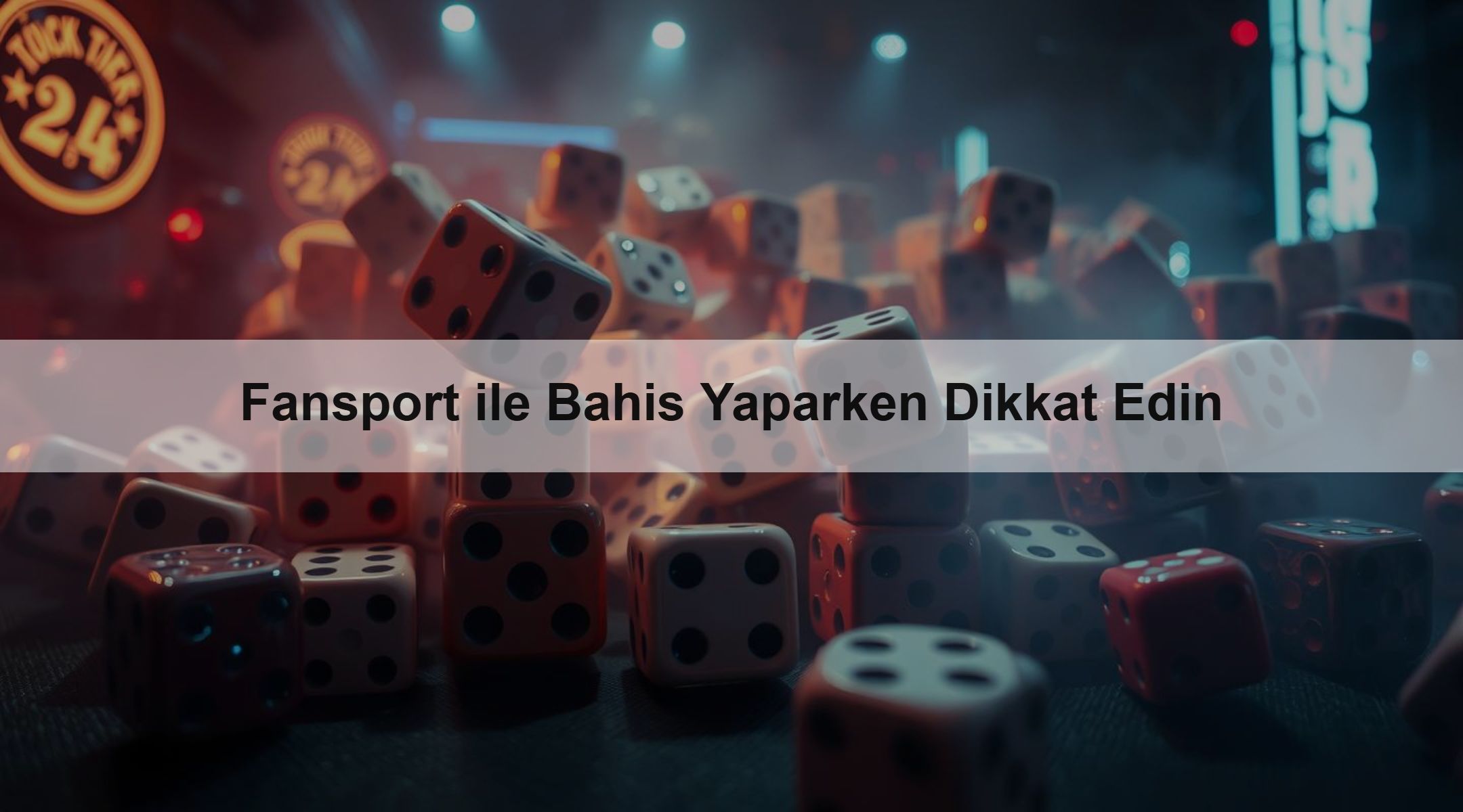 Fansport ile Bahis Yaparken Dikkat Edin