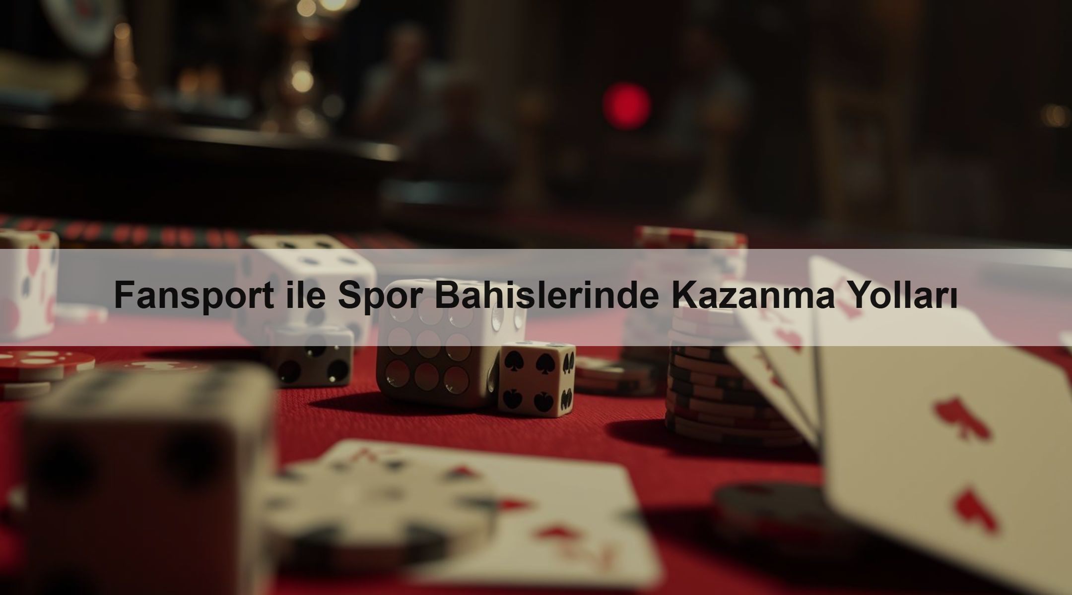 Fansport ile Spor Bahislerinde Kazanma Yolları