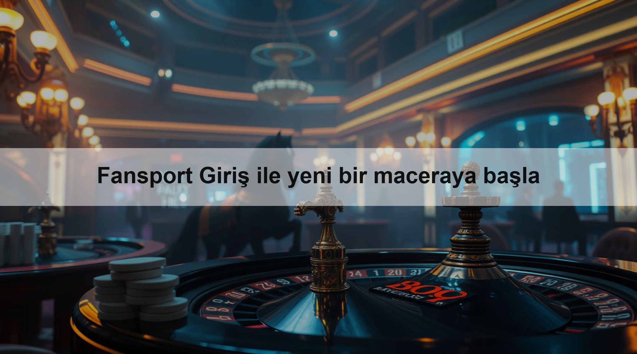 Fansport Giriş ile yeni bir maceraya başla