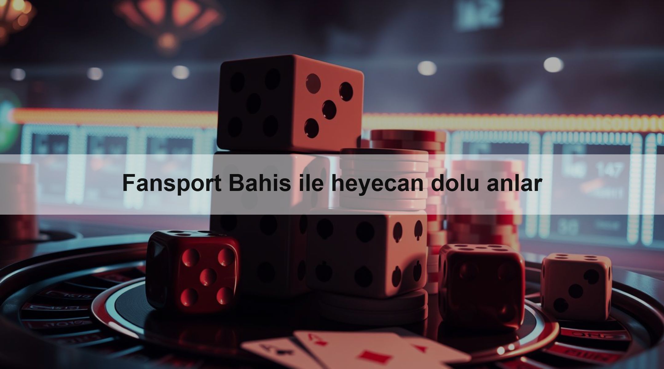 Fansport Bahis ile heyecan dolu anlar