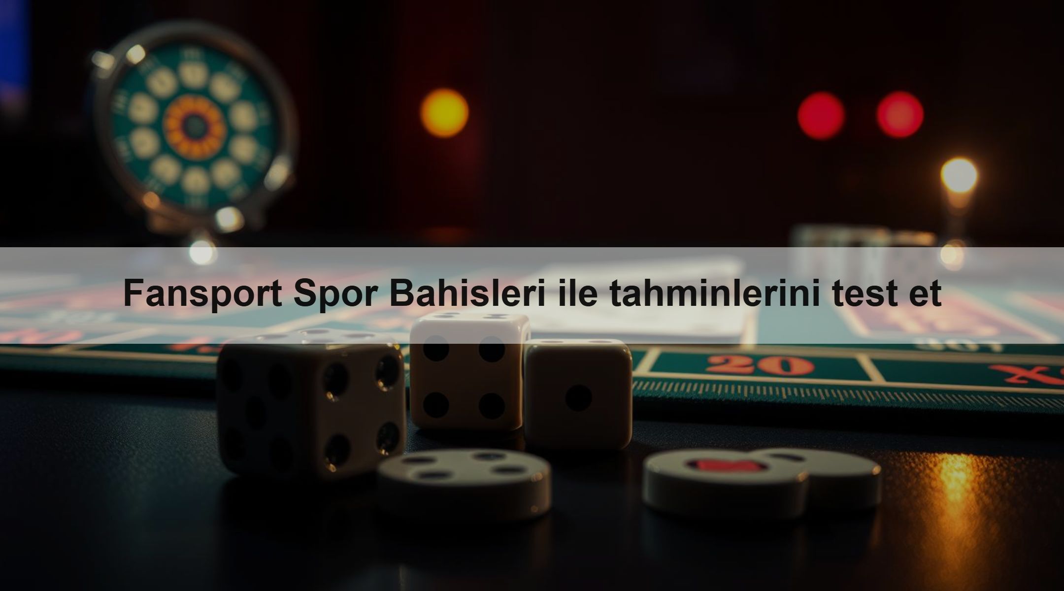 Fansport Spor Bahisleri ile tahminlerini test et